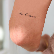 Cargar imagen en el visor de la galería, Tatuaje temporal Be Brave sobre codo