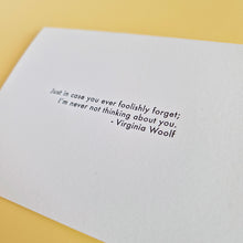 Cargar imagen en el visor de la galería, Tarjeta "I am never not thinking about you" - Virginia Woolf