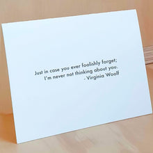 Cargar imagen en el visor de la galería, Tarjeta "I am never not thinking about you" - Virginia Woolf